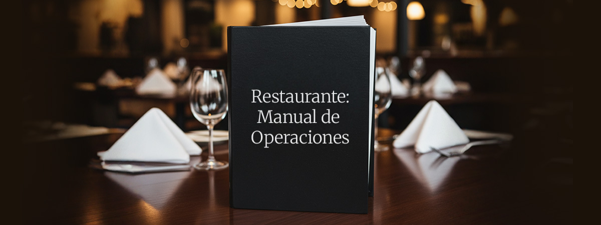 Manual de operaciones en restaurantes: qué es y cómo implementarlo